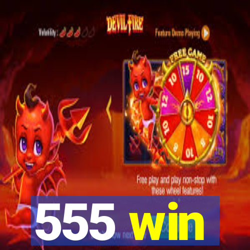 555 win